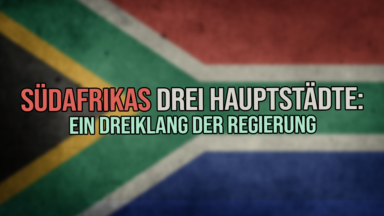 Südafrikas drei Hauptstädte: Ein Dreiklang der Regierung | Südafrika TV
